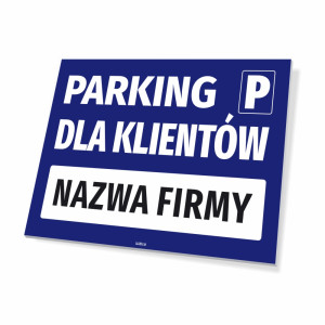 Tabliczka Parking dla klientów firmy z polem na nazwę