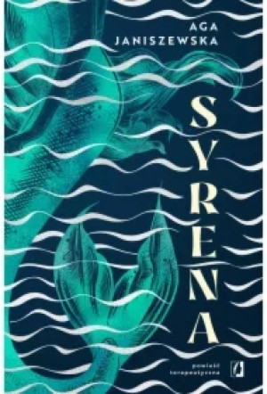 Syrena. Powieść terapeutyczna (wydanie z autografem)
