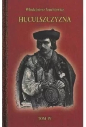 Huculszczyzna Tom 4
