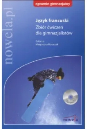 Język Francuski zbiór ćwiczeń dla gimnazjum NOWELA