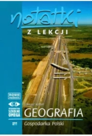 Notatki z Lekcji Geografii. Gospodarka Polski. Część 4