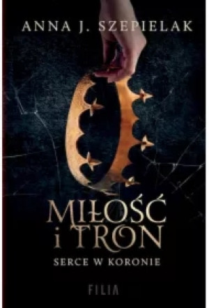 Miłość i tron. Serce w koronie. Tom 1 (pocket)
