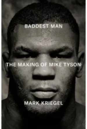 Baddest Man. The making of Mike Tyson  wer. angielska