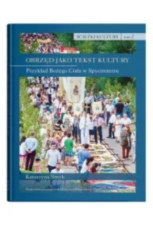 Ścieżki kultury Tom 2. Obrzęd jako tekst kultury