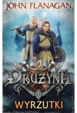 Wyrzutki. Drużyna. Tom 1