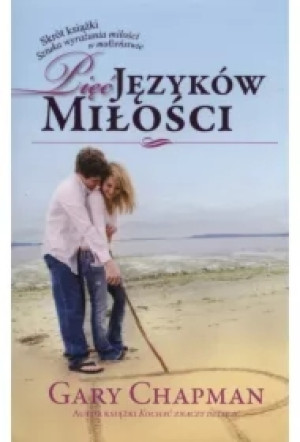 Pięć języków miłości. Skrót książki. Sztuka wyrażania miłości w małżeństwie