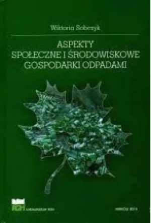 Aspekty społeczne i środowiskowe gospodarki odpadami
