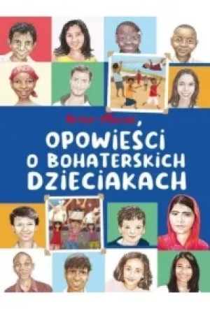 Opowieści o bohaterskich dzieciakach
