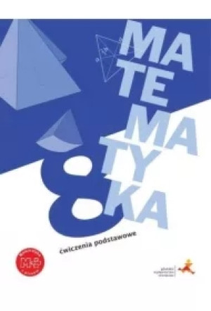 Matematyka z plusem 8. Ćwiczenia podstawowe. Szkoła podstawowa