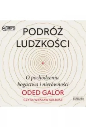 CD MP3 Podróż ludzkości. O pochodzeniu bogactwa i nierówności
