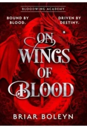 On Wings Of Blood. Bloodwing Academy 1