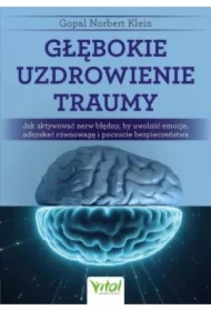Głębokie uzdrowienie traumy