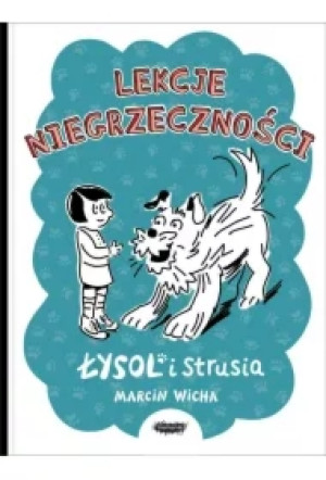 Łysol i Strusia. Lekcja niegrzeczności