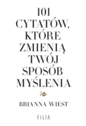 101 cytatów, które zmienią twój sposób myślenia