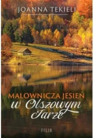 Malownicza jesień w Olszowym Jarze. Olszowy Jar. Tom 4