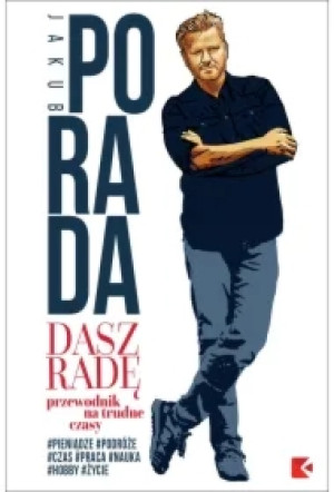 Dasz radę. Przewodnik na trudne czasy