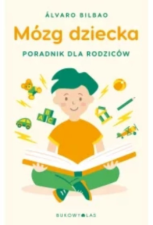 Mózg dziecka. Przewodnik dla rodziców