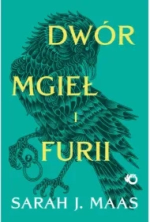 Dwór mgieł i furii. Dwór cierni i róż. Tom 2