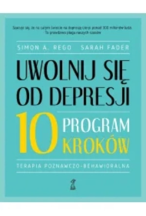 Uwolnij się od depresji. Program 10 kroków