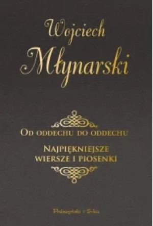 Od oddechu do oddechu. Najpiękniejsze wiersze i piosenki