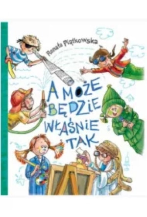 A może będzie właśnie tak