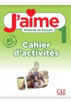 J'aime 1 A1. Zeszyt ćwiczeń