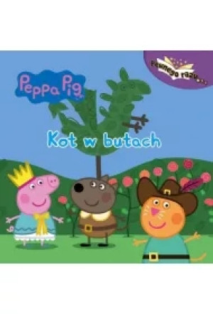 Świnka Peppa. Pewnego razu. Kot w butach
