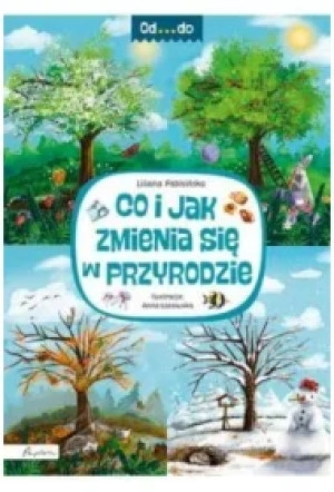 Od...do. Co i jak zmienia się w przyrodzie
