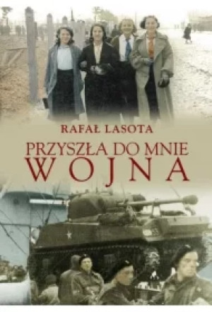 Przyszła do mnie wojna