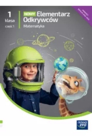 Nowy Elementarz Odkrywców NEON. Matematyka. Podręcznik. Klasa 1. Część 1