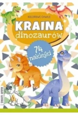 Kraina dinozaurów. Kolorowe chwile