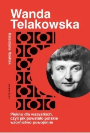 Piękno dla wszystkich, czyli jak powstało polskie wzornictwo powojenne