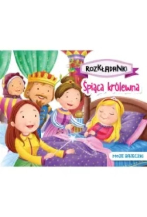Śpiąca królewna. Moje bajeczki. Rozkładanki