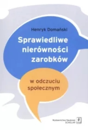 Sprawiedliwe nierówności zarobków w odczuciu społecznym