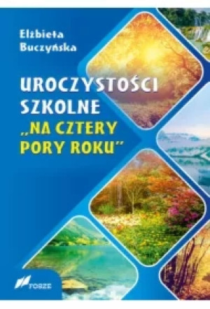 Uroczystości szkolne. Na cztery pory roku