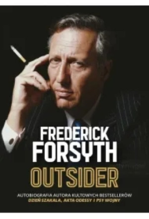 Outsider. Autobiografia autora kultowych bestsellerów Dzień szakala, Akta Odessy i Psy wojny
