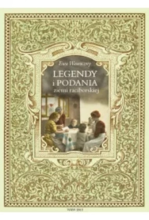 Legendy i podania ziemi raciborskiej