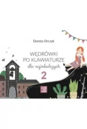 Wędrówki po klawiaturze dla najmłodszych. Tom 2