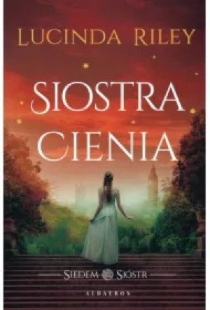 Siostra Cienia. Siedem Sióstr. Tom 3