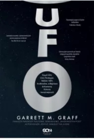 UFO. Rząd USA, CIA i Pentagon. NASA i SETI. Archiwalne, odtajnione dokumenty. Historia i teraźniejszość