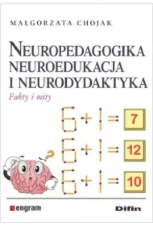 Neuropedagogika, neuroedukacja i neurodydaktyka. Fakty i mity