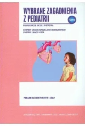 Wybrane zagadnienia z pediatrii. Tom 4