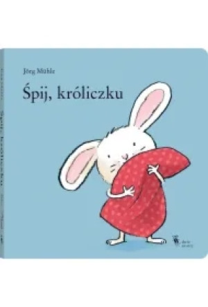 Śpij, króliczku