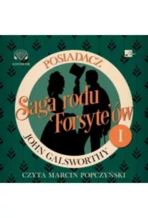 CD MP3 Posiadacz. Saga rodu Forsyte`ów. Tom 1