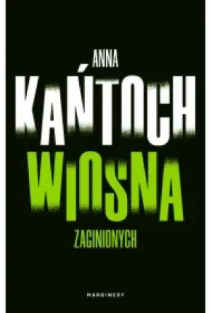 Wiosna zaginionych. Krystyna Lesińska. Tom 1