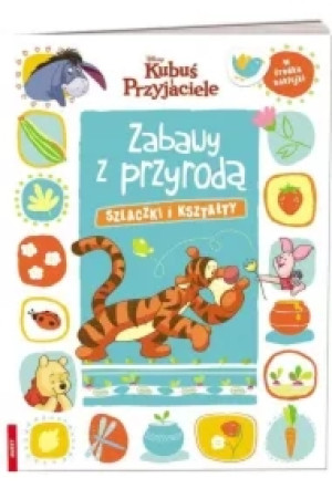 Disney. Kubuś i przyjaciele. Zabawy z przyrodą. Szlaczki i kształty