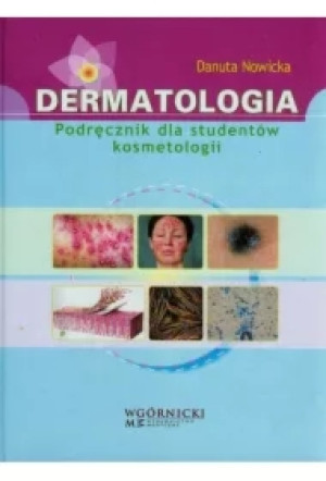 Dermatologia. Podrecznik dla studentów kosmetologii