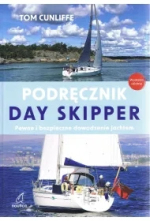 Podręcznik Day Skipper. Pewne i bezpieczne dowodzenie jachtem (wyd. 7)