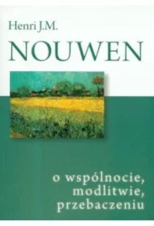 O wspólnocie, modlitwie, przebaczeniu