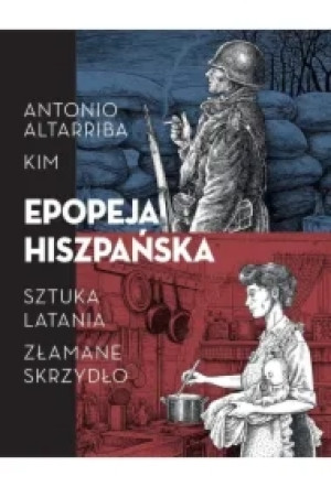 Epopeja hiszpańska: Sztuka latania. Złamane..